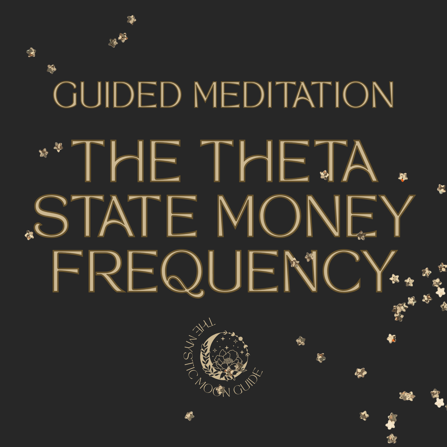 Text 'Guided Meditation The Theta State Money Frequency' on a black background with gold accents.