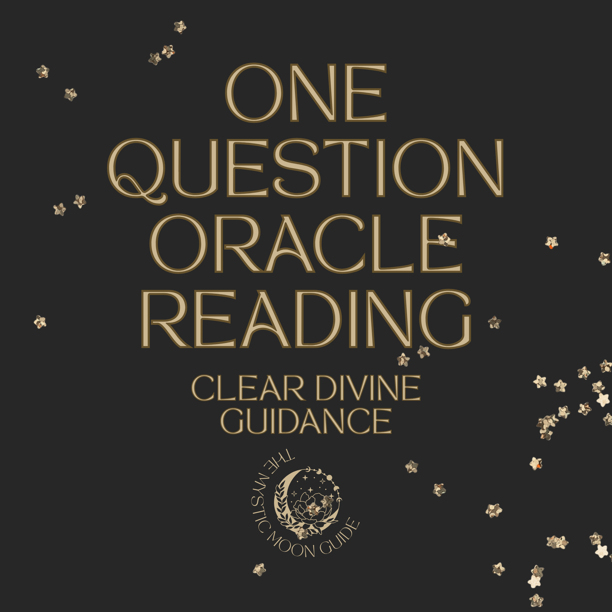 Text 'ONE QUESTION ORACLE READING CLEAR DIVINE GUIDANCE' on a black background with star-like decorations.